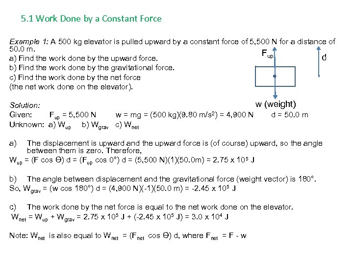 5. 1 Work Done by a Constant Force Example 1: A 500 kg elevator