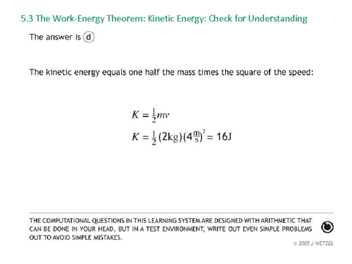 5. 3 The Work-Energy Theorem: Kinetic Energy: Check for Understanding 