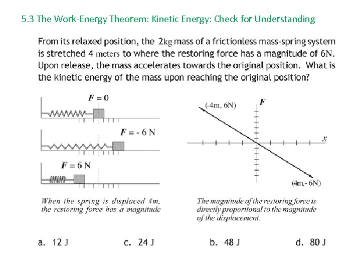 5. 3 The Work-Energy Theorem: Kinetic Energy: Check for Understanding 