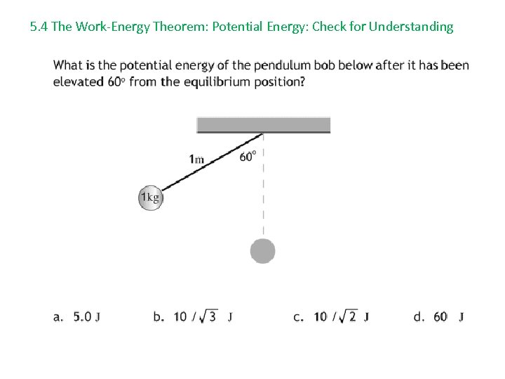 5. 4 The Work-Energy Theorem: Potential Energy: Check for Understanding 