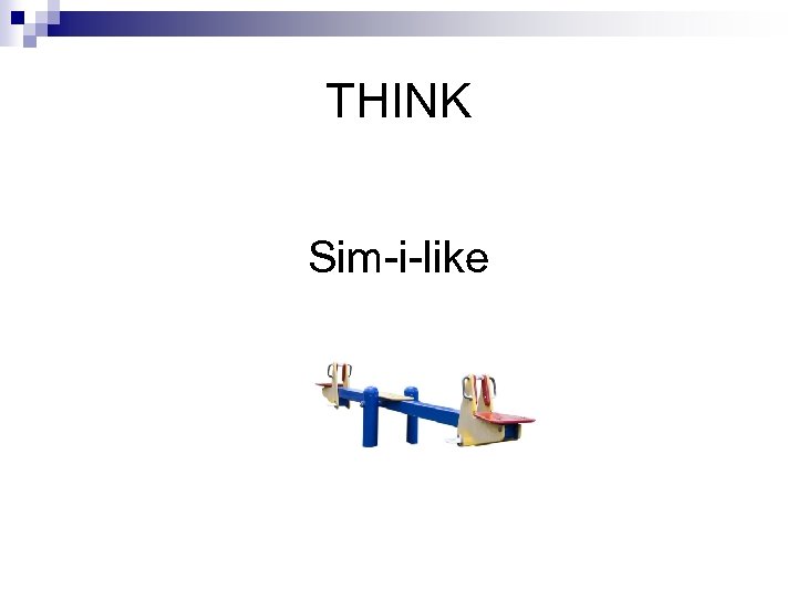 THINK Sim-i-like 