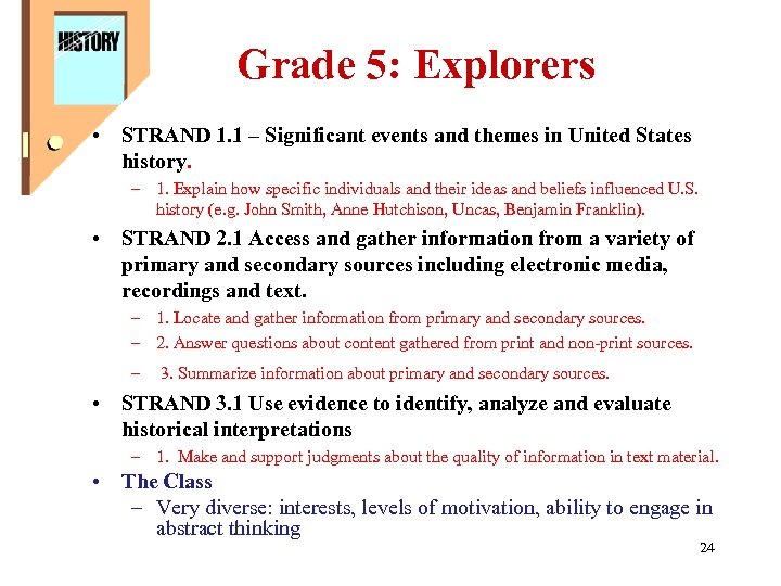 Grade 5: Explorers • STRAND 1. 1 – Significant events and themes in United