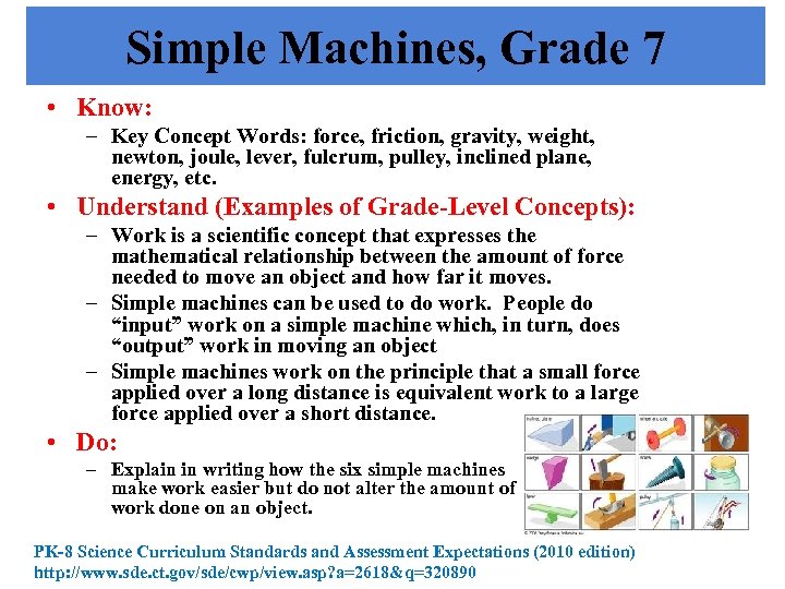 Simple Machines, Grade 7 • Know: – Key Concept Words: force, friction, gravity, weight,
