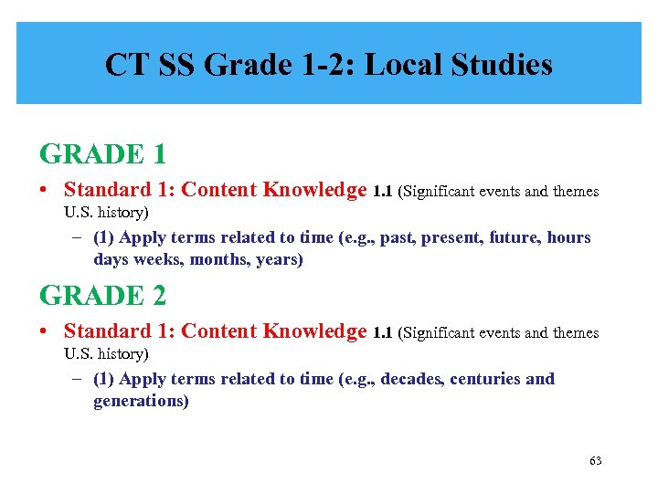 CT SS Grade 1 -2: Local Studies GRADE 1 • Standard 1: Content Knowledge