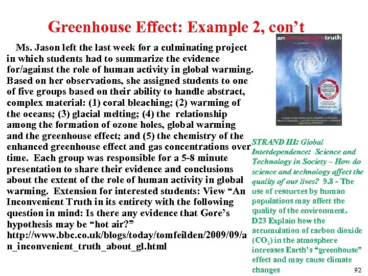 Greenhouse Effect: Example 2, con’t Ms. Jason left the last week for a culminating