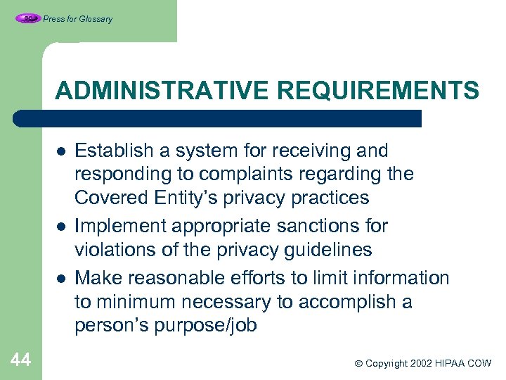 Press for Glossary ADMINISTRATIVE REQUIREMENTS l l l 44 Establish a system for receiving