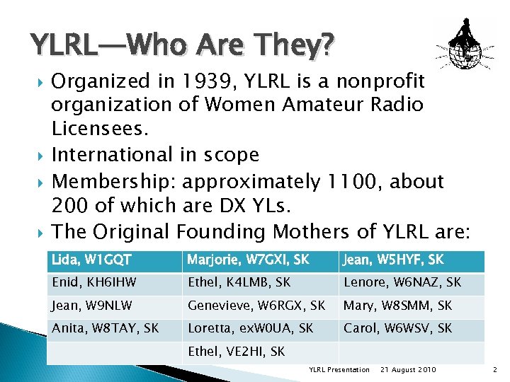 YLRL—Who Are They? Organized in 1939, YLRL is a nonprofit organization of Women Amateur