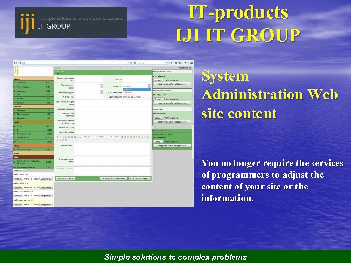 IT-products IJI IT GROUP System Administration Web site content You no longer require the