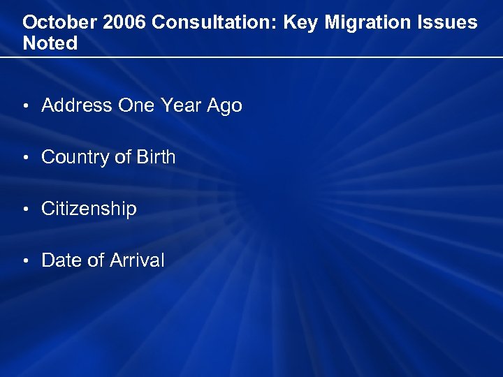 October 2006 Consultation: Key Migration Issues Noted • Address One Year Ago • Country