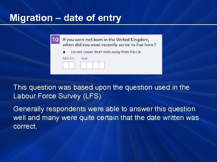 Migration – date of entry This question was based upon the question used in