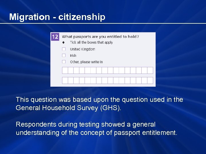 Migration - citizenship This question was based upon the question used in the General