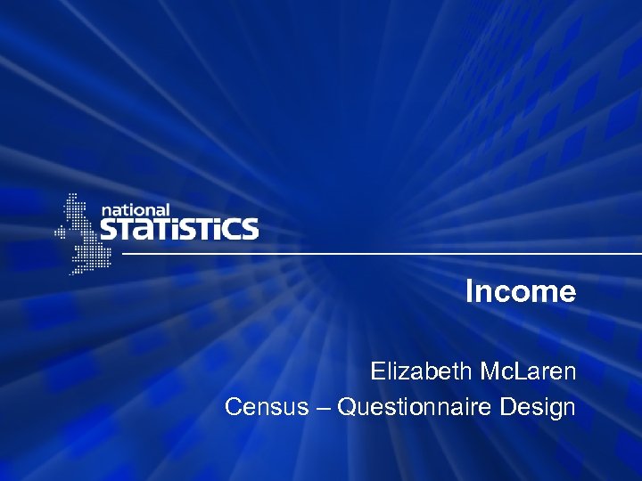 Income Elizabeth Mc. Laren Census – Questionnaire Design 