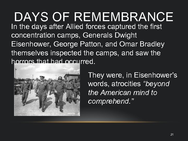 DAYS OF REMEMBRANCE In the days after Allied forces captured the first concentration camps,