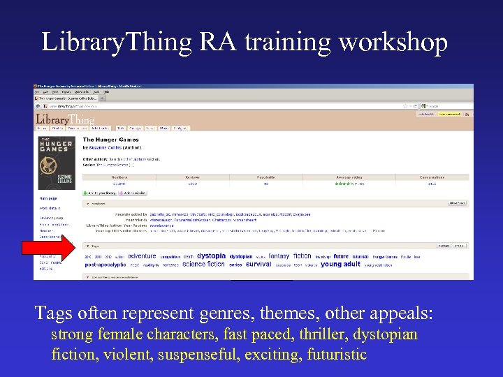 Library. Thing RA training workshop Tags often represent genres, themes, other appeals: strong female