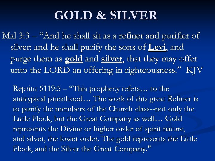 GOLD & SILVER Mal 3: 3 – “And he shall sit as a refiner
