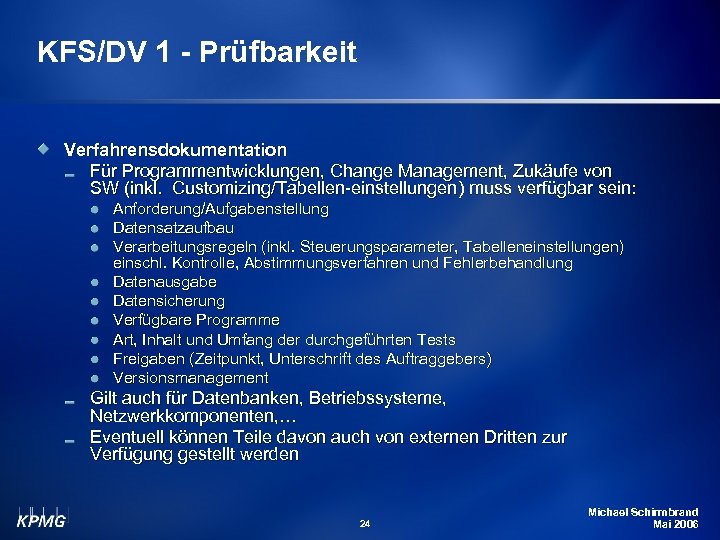 KFS/DV 1 - Prüfbarkeit Verfahrensdokumentation Für Programmentwicklungen, Change Management, Zukäufe von SW (inkl. Customizing/Tabellen-einstellungen)