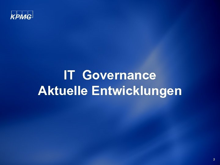 IT Governance Aktuelle Entwicklungen 3 