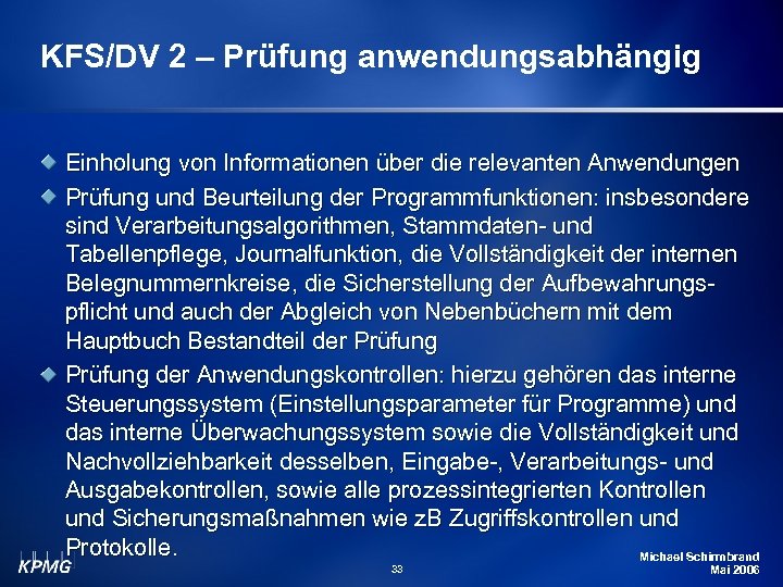 KFS/DV 2 – Prüfung anwendungsabhängig Einholung von Informationen über die relevanten Anwendungen Prüfung und