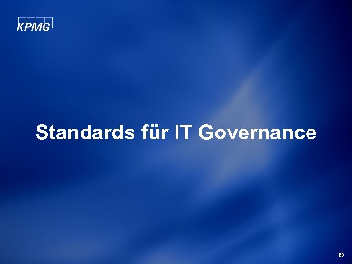 Standards für IT Governance 63 