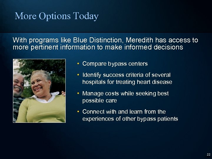 More Options Today With programs like Blue Distinction, Meredith has access to more pertinent