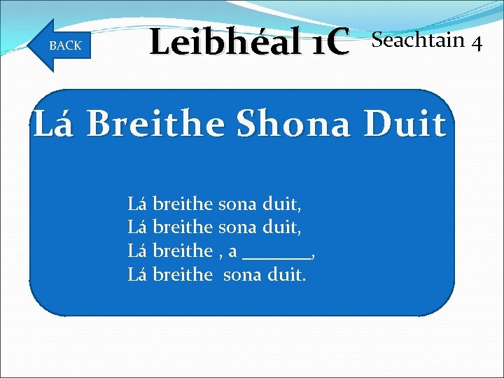 BACK Leibhéal 1 C Seachtain 4 Lá Breithe Shona Duit Lá breithe sona duit,