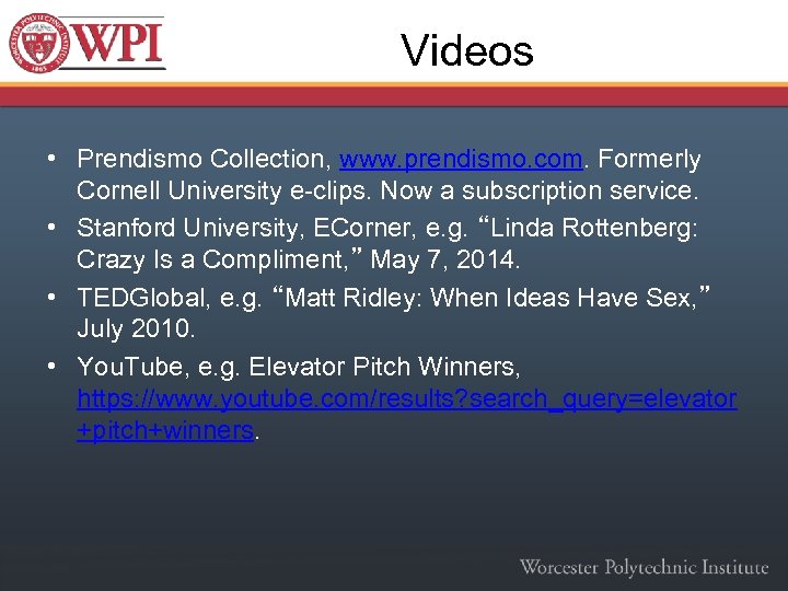 Videos • Prendismo Collection, www. prendismo. com. Formerly Cornell University e-clips. Now a subscription