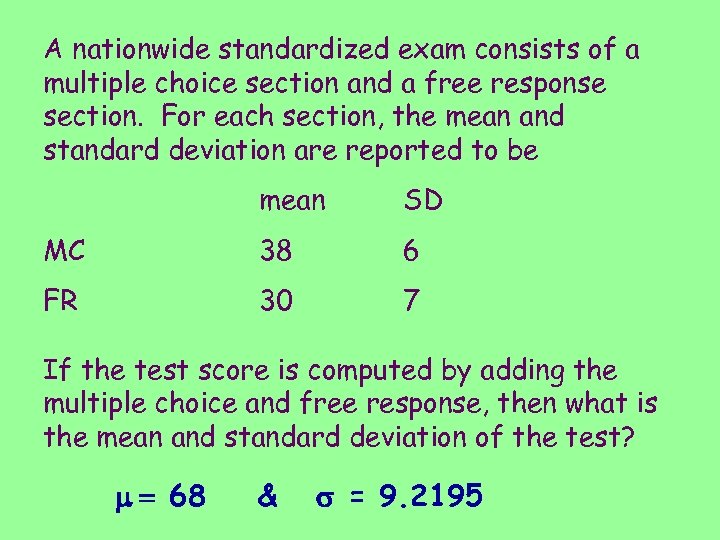 A nationwide standardized exam consists of a multiple choice section and a free response