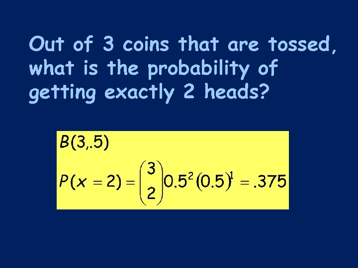 Out of 3 coins that are tossed, what is the probability of getting exactly