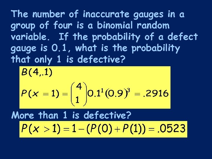 The number of inaccurate gauges in a group of four is a binomial random