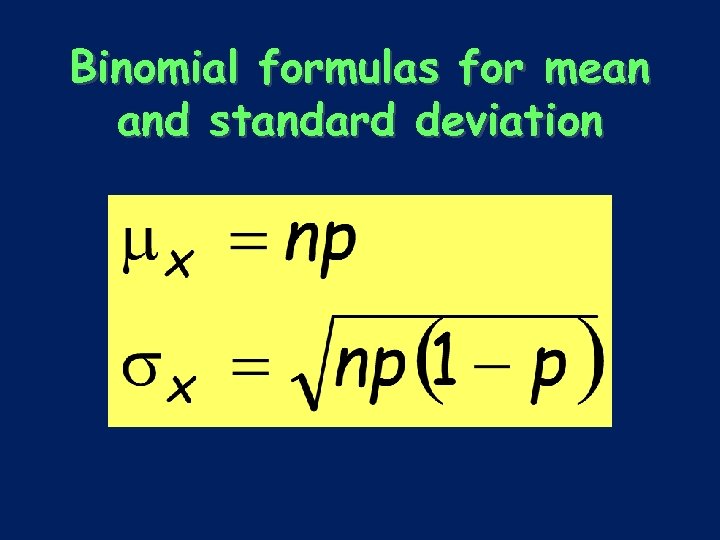 Binomial formulas for mean and standard deviation 