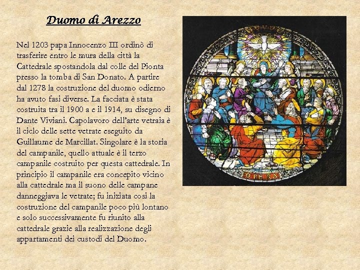 Duomo di Arezzo Nel 1203 papa Innocenzo III ordinò di trasferire entro le mura