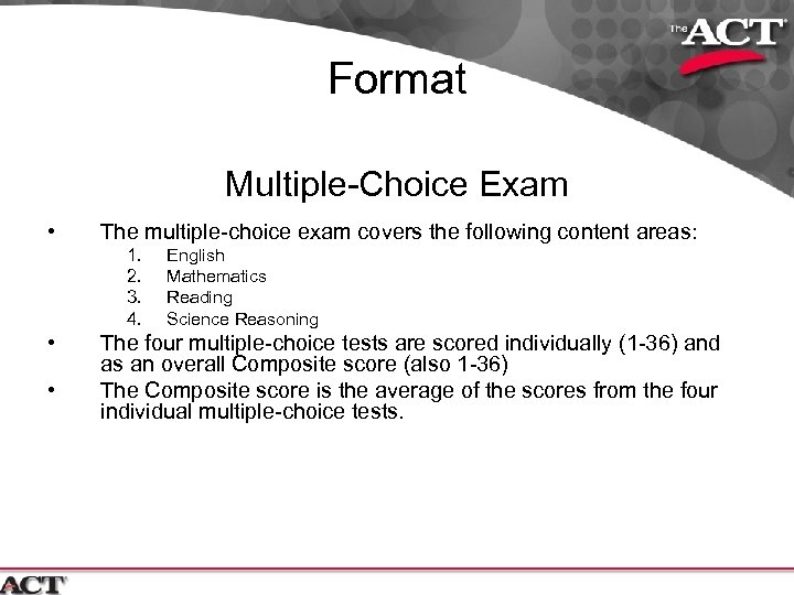 Format Multiple-Choice Exam • The multiple-choice exam covers the following content areas: 1. 2.