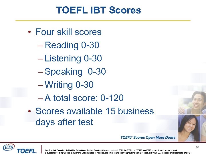 TOEFL i. BT Scores • Four skill scores – Reading 0 -30 – Listening