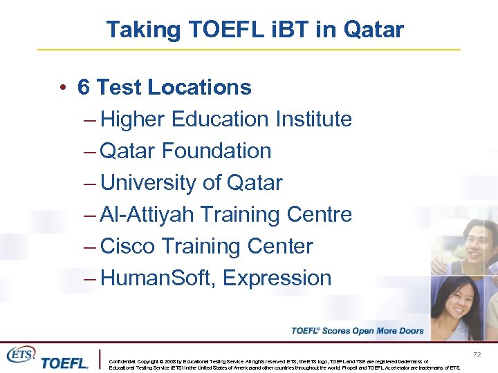 Taking TOEFL i. BT in Qatar • 6 Test Locations – Higher Education Institute