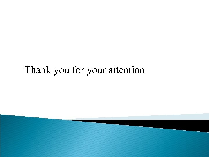 Thank you for your attention 
