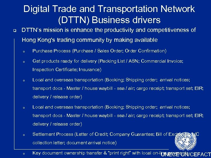 Digital Trade and Transportation Network (DTTN) Business drivers DTTN’s mission is enhance the productivity