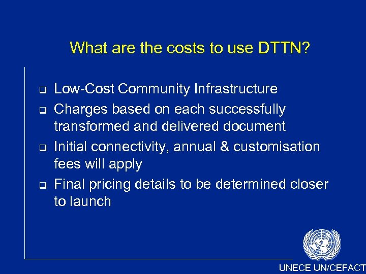 What are the costs to use DTTN? Low-Cost Community Infrastructure Charges based on each