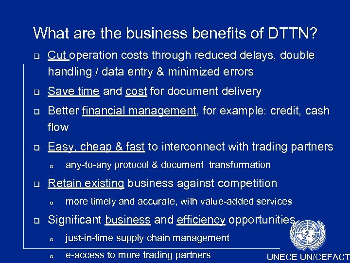 What are the business benefits of DTTN? Cut operation costs through reduced delays, double