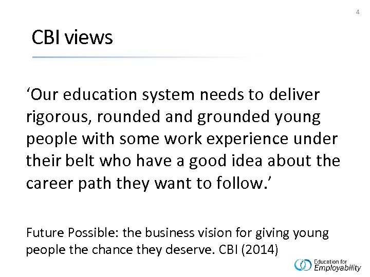 4 CBI views ‘Our education system needs to deliver rigorous, rounded and grounded young