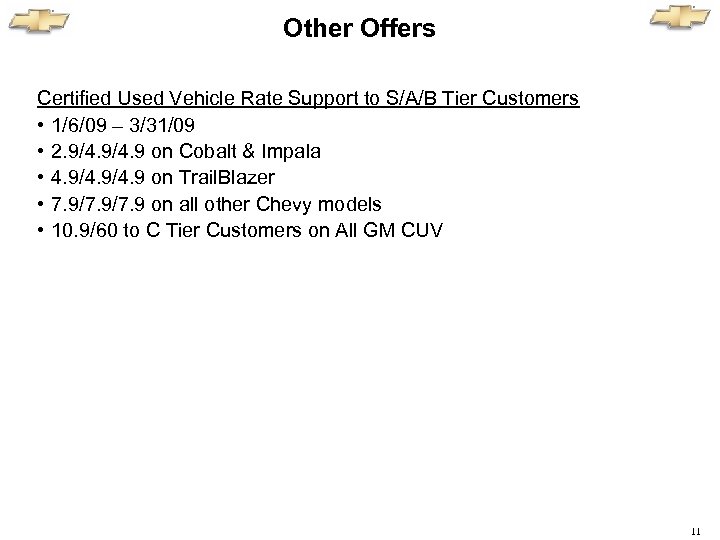 Other Offers Certified Used Vehicle Rate Support to S/A/B Tier Customers • 1/6/09 –
