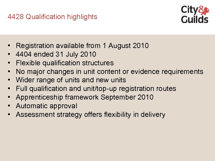 4428 Qualification highlights • • • Registration available from 1 August 2010 4404 ended