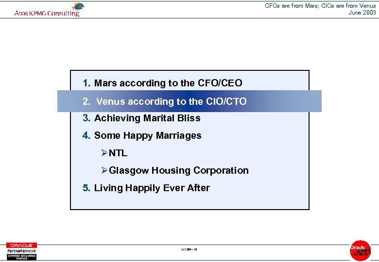 CFOs are from Mars; CIOs are from Venus June 2003 1. Mars according to