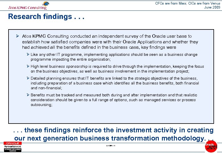 CFOs are from Mars; CIOs are from Venus June 2003 Research findings. . .