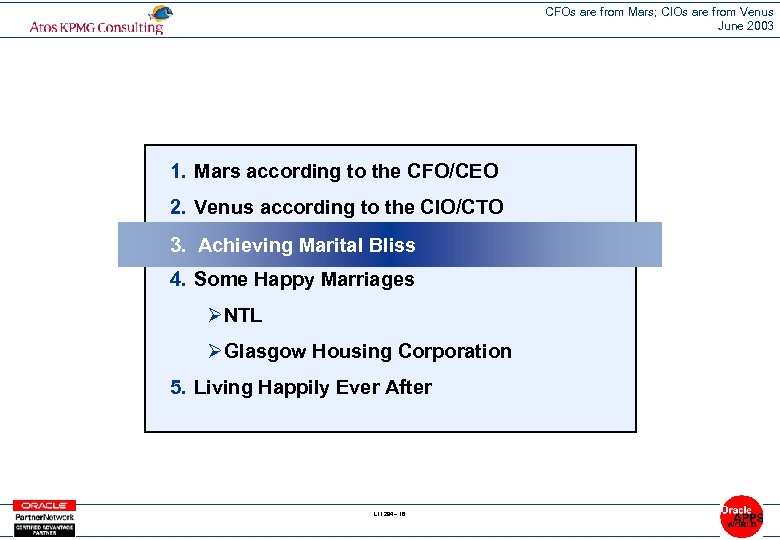 CFOs are from Mars; CIOs are from Venus June 2003 1. Mars according to
