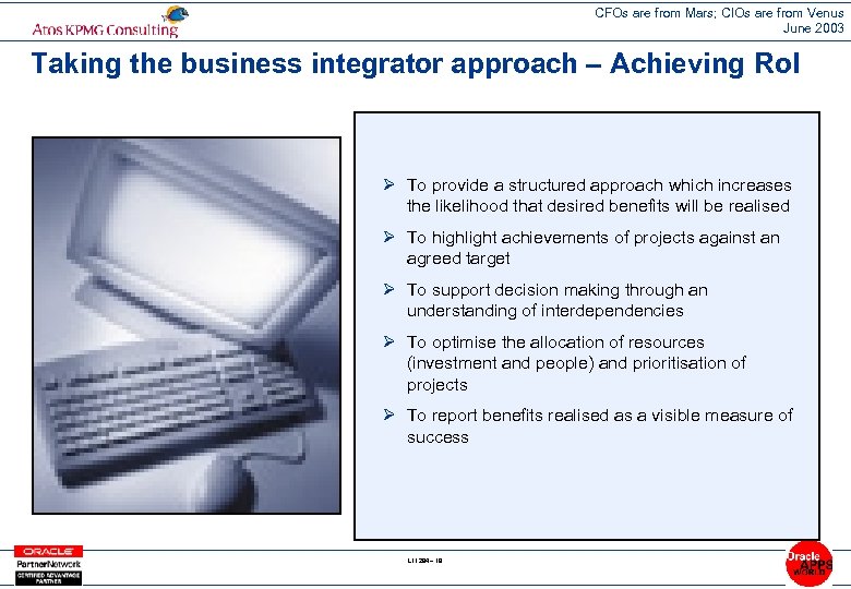 CFOs are from Mars; CIOs are from Venus June 2003 Taking the business integrator