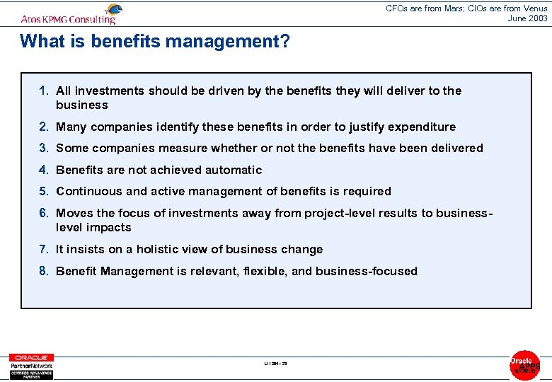 CFOs are from Mars; CIOs are from Venus June 2003 What is benefits management?