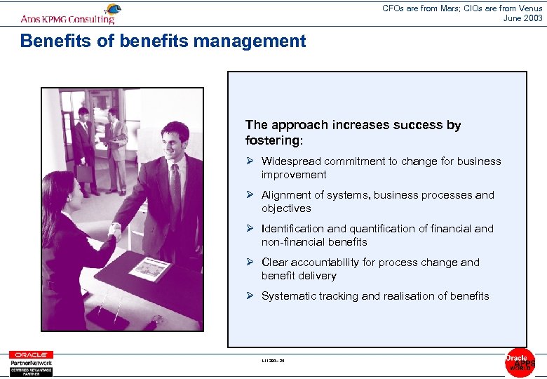 CFOs are from Mars; CIOs are from Venus June 2003 Benefits of benefits management