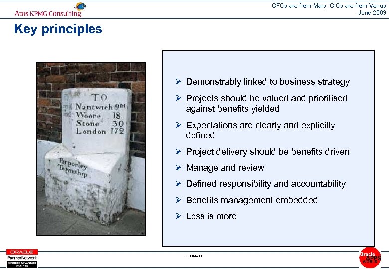 CFOs are from Mars; CIOs are from Venus June 2003 Key principles Ø Demonstrably