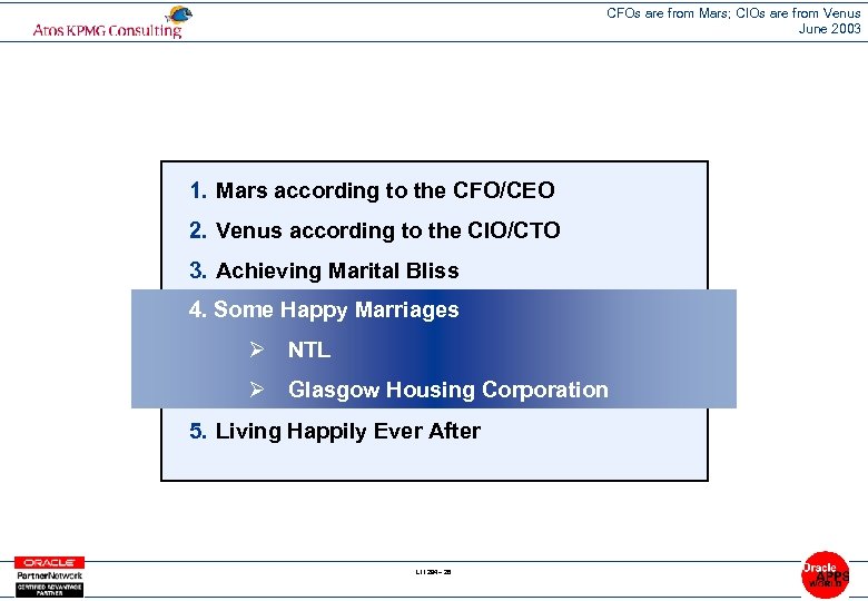 CFOs are from Mars; CIOs are from Venus June 2003 1. Mars according to