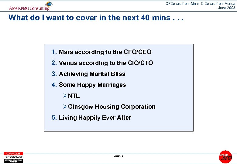 CFOs are from Mars; CIOs are from Venus June 2003 What do I want